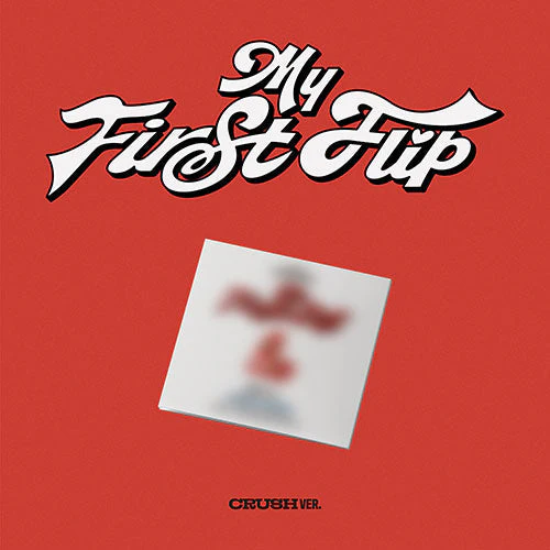 KICKFLIP - MY FIRST FLIP 3RD MINI ALBUM CRUSH (DIGIPACK) VER