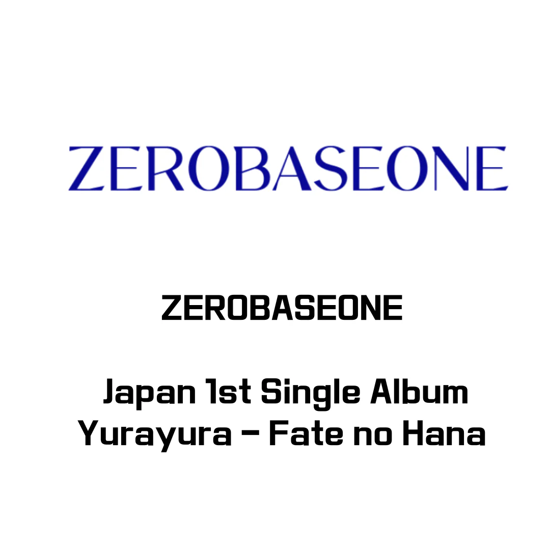 ZEROBASEONE - YURAYURA -FATE NO HANA- JAPAN 1ST SINGLE ALBUM - Image 2